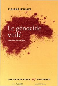 cover of the book Le génocide voilé: enquête historique