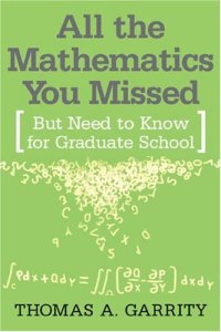 cover of the book All the Mathematics You Missed But Need to Know for Graduate School