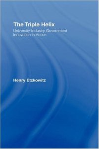 cover of the book The Triple Helix: University-Industry-Government Innovation in Action