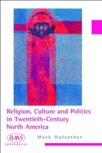 cover of the book Religion, Culture, and Politics in the Twentieth-Century United States