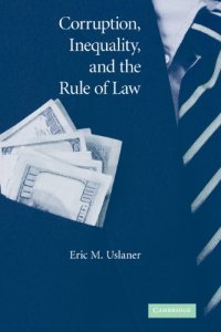 cover of the book Corruption, Inequality, and the Rule of Law: The Bulging Pocket Makes the Easy Life