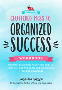 cover of the book Cluttered Mess to Organized Success Workbook