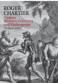 cover of the book Cardenio between Cervantes and Shakespeare: the story of a lost play