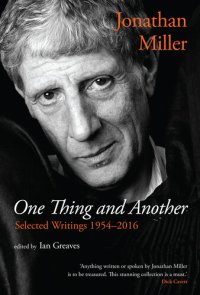 cover of the book One Thing and Another: Selected Writings 1954–2016