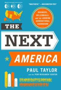 cover of the book The next America: boomers, millennials, and the looming generational showdown