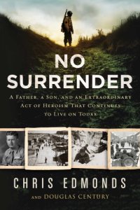 cover of the book No surrender: the story of an ordinary soldier's extraordinary courage in the face of evil