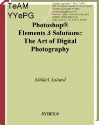 cover of the book Photoshop® Elements 3 Solutions: the Art of Digital Photography