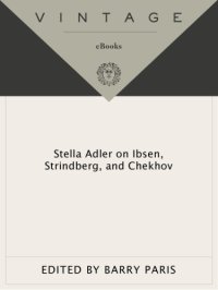 cover of the book Stella Adler on Ibsen, Strindberg, and Chekhov