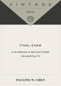 cover of the book Final exam: a surgeon's reflections on mortality