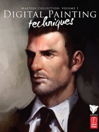 cover of the book Digital Painting Techniques: Practical Techniques of Digital Art Masters