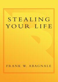 cover of the book Stealing your life: the ultimate identity theft prevention plan