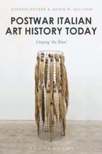 cover of the book Postwar Italian art history today: untying ''The knot''