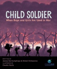 cover of the book Child soldier: when boys and girls are used in war