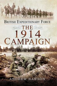 cover of the book British Expeditionary Force: the 1914 campaign