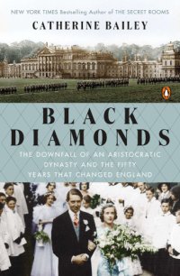 cover of the book Black diamonds: the downfall of an aristocratic dynasty and the fifty years that changed England