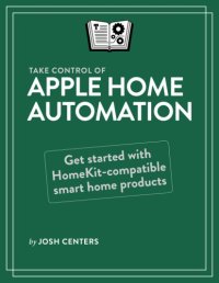 cover of the book Take Control of Apple Home Automation 1.1