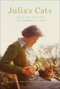 cover of the book Julia's cats: Julia Child's life in the company of cats