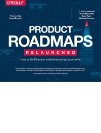 cover of the book Product roadmapping: a practical guide to prioritizing opportunities, aligning teams, and delivering value to customers and stakeholders