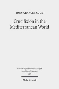 cover of the book Crucifixion in the Mediterranean World