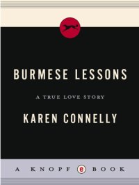 cover of the book Burmese Lessons: A True Love Story