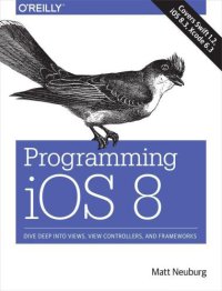 cover of the book Programming iOS 8: Dive Deep into Views, View Controllers, and Frameworks