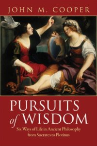 cover of the book Pursuits of wisdom: six ways of life in ancient philosophy from Socrates to Plotinus