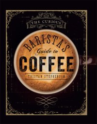 cover of the book The Curious Barista's Guide to Coffee