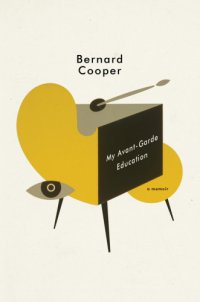 cover of the book My avant-garde education: a memoir