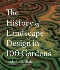 cover of the book The history of landscape design in 100 gardens