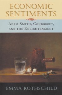 cover of the book Economic sentiments: Adam Smith, Condorcet, and the Enlightenment