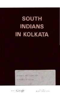 cover of the book South Indians in Kolkata: History of Kannadigas, Konkanis, Malayalees, Tamilians, Telugus, South Indian Dishes and Tippoo Sultan`s Heirs in Calcutta