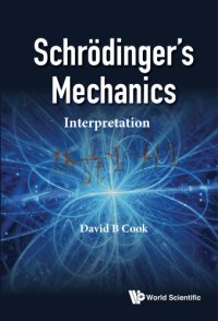 cover of the book Schrodinger's mechanics: an interpretation