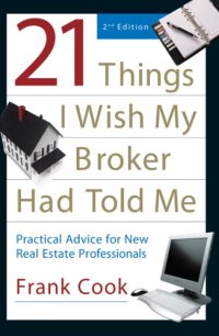 cover of the book 21 things I wish my broker had told me: practical advice for new real estate professional