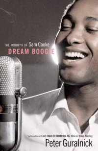 cover of the book Dream Boogie: The Triumph of Sam Cooke