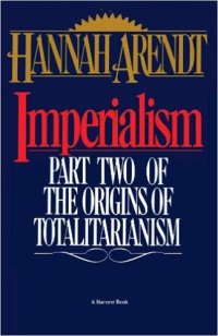 cover of the book Imperialism: Part Two Of The Origins Of Totalitarianism