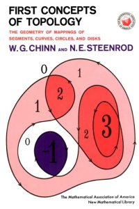 cover of the book First concepts of topology: the geometry of mappings of segments, curves, circles, and disks