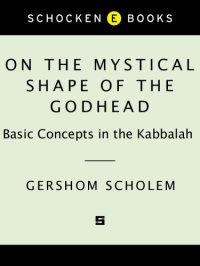 cover of the book On the mystical shape of the godhead: basic concepts in the Kabbalah