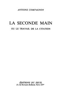 cover of the book La seconde main, ou, Le travail de la citation