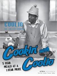 cover of the book Cookin' with coolio: 5 star meals at a 1 star price