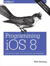 cover of the book Programming iOS 8: dive deep into views, view controllers, and frameworks