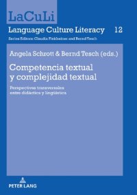 cover of the book Competencia textual y complejidad textual: perspectivas transversales entre didáctica y lingüística