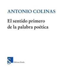 cover of the book El sentido primero de la palabra poética