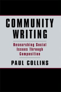 cover of the book Community writing: researching social issues through composition