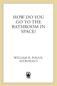 cover of the book How Do You Go to the Bathroom In Space?