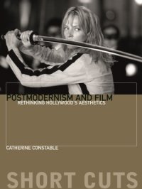 cover of the book Postmodernism and film: rethinking Hollywood's aesthestics