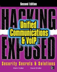 cover of the book Hacking Exposed Unified Communications & VoIP Security Secrets & Solutions