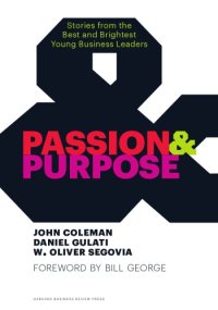 cover of the book Passion & purpose: stories from the best and brightest young business leaders