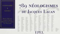 cover of the book 789 néologismes de Jacques Lacan꞉ Glossaire et listes