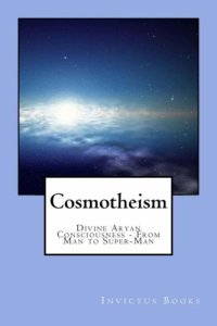 cover of the book Cosmotheism: divine Aryan consciousness - from man to super-man