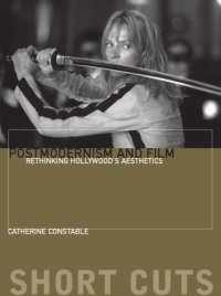 cover of the book Postmodernism and film: rethinking Hollywood's aesthestics